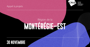 CALQ_Appel_Projets_Monteregie-Est_2023
